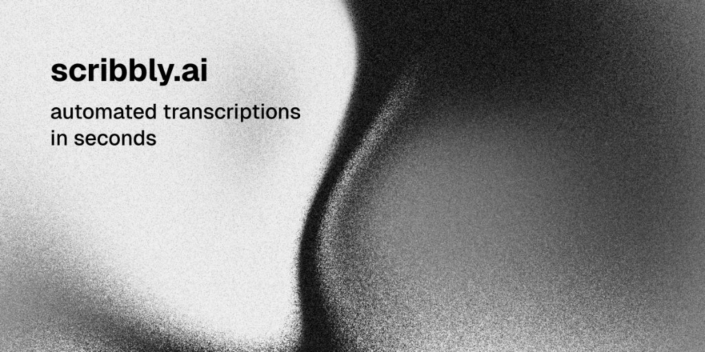 scribbly.ai — automated transcriptions in seconds